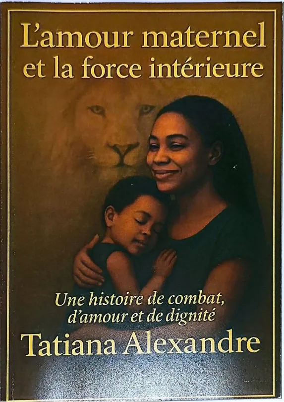Couverture du livre « L’amour maternel et la force intérieure » de Tatiana Alexandre